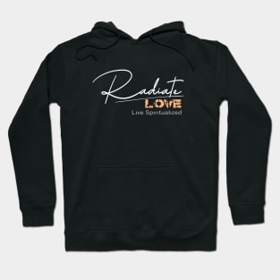 Radiate Love, Live Spiritualized | Spiritually Hoodie